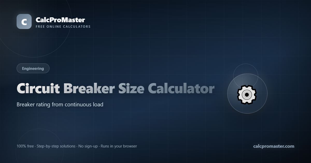 Circuit Breaker Size Calculator calculator — free online tool