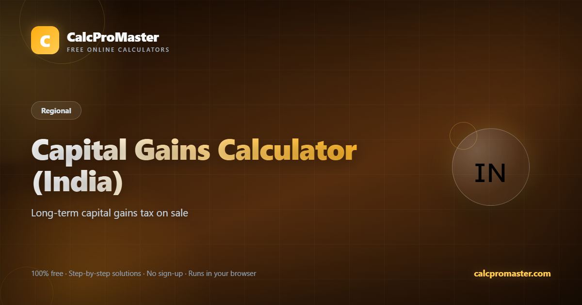 Capital Gains Calculator (India) calculator — free online tool