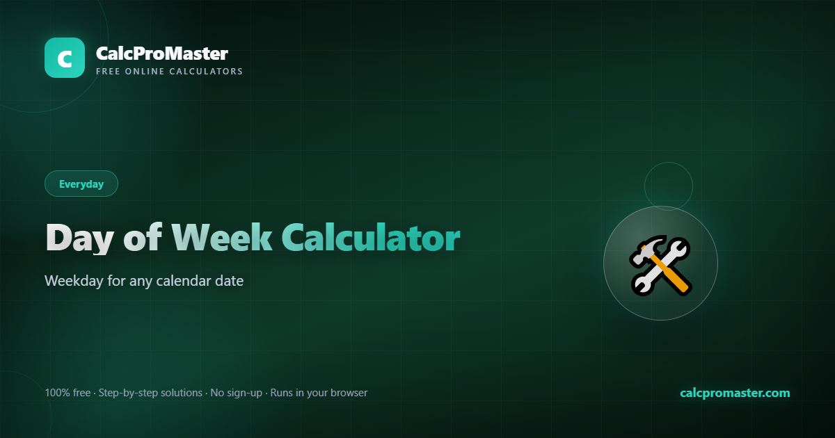 Day of Week Calculator calculator — free online tool