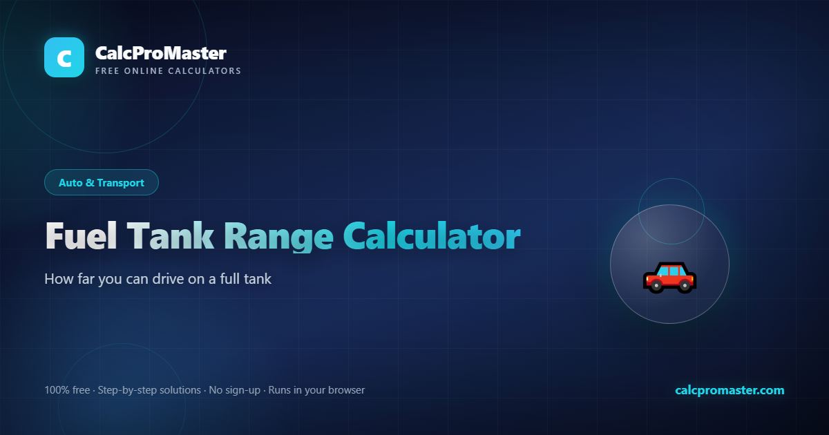 Fuel Tank Range Calculator calculator — free online tool