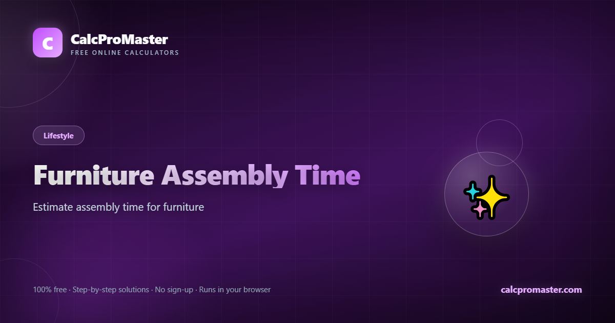 Furniture Assembly Time calculator — free online tool