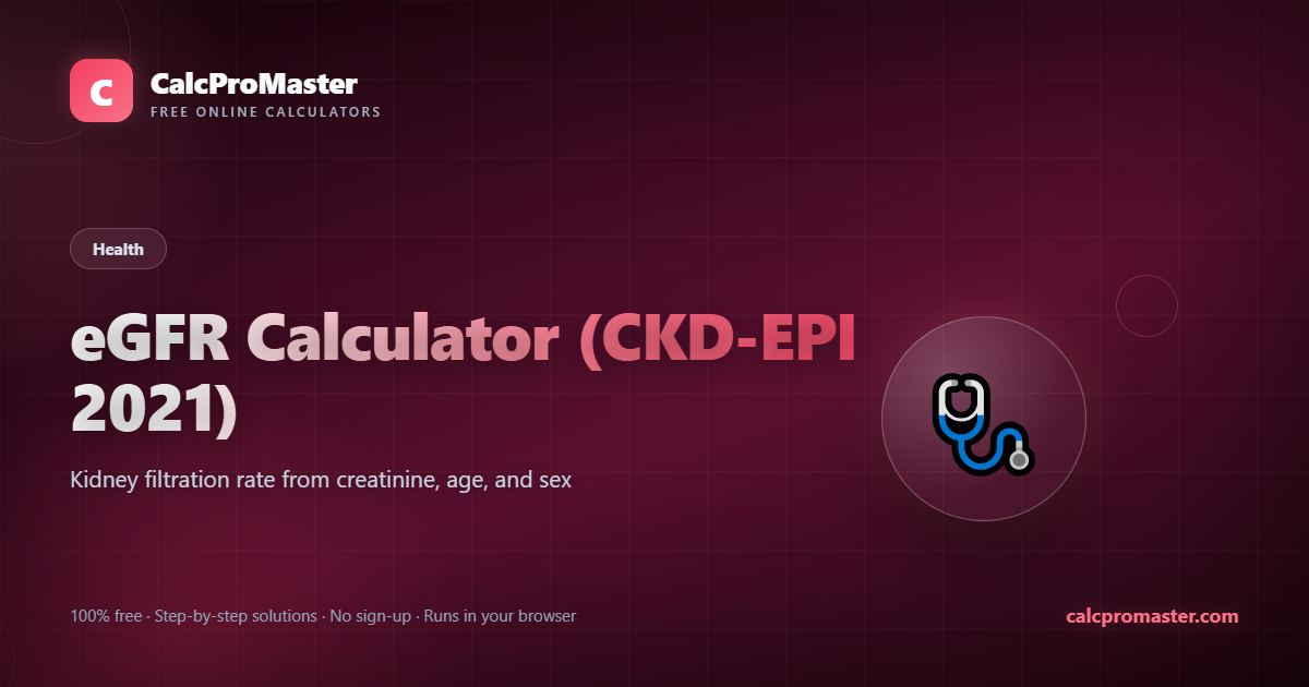 eGFR Calculator (CKD-EPI 2021) calculator — free online tool