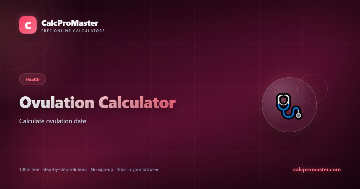 Ovulation Calculator calculator — free online tool