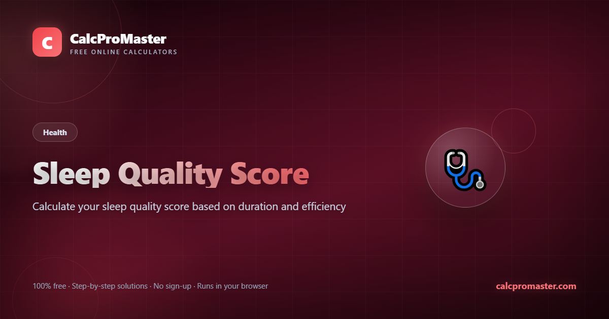 Sleep Quality Score calculator — free online tool