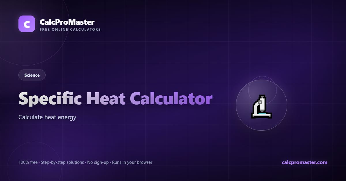 Specific Heat Calculator calculator — free online tool