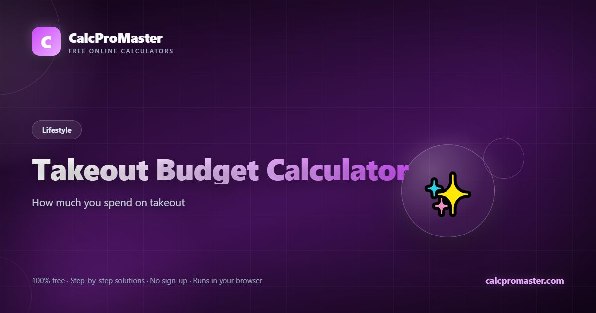 Takeout Budget Calculator calculator — free online tool